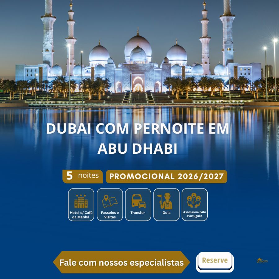 DUBAI COM PERNOITE EM ABU DHABI 6 dias ( ICT004)